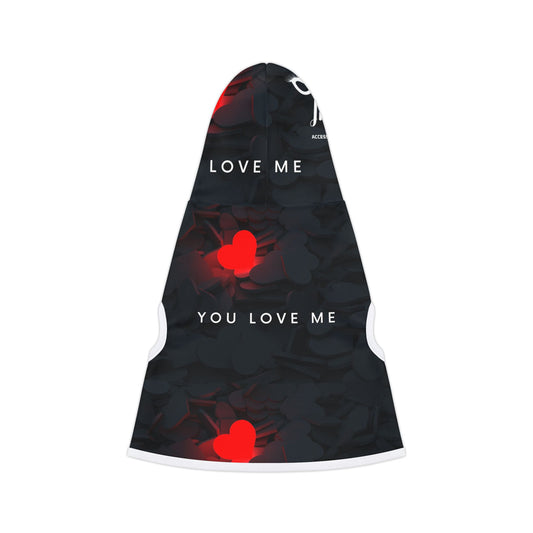Pet Hoodie with 'You Love Me' Design by Infinity Accessories & Lashes